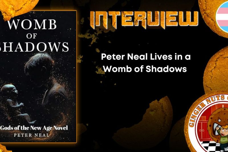 Peter Neal Lives in a Womb of Shadows