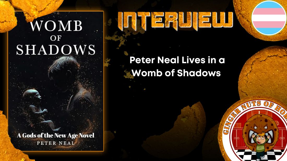 Peter Neal Lives in a Womb of Shadows