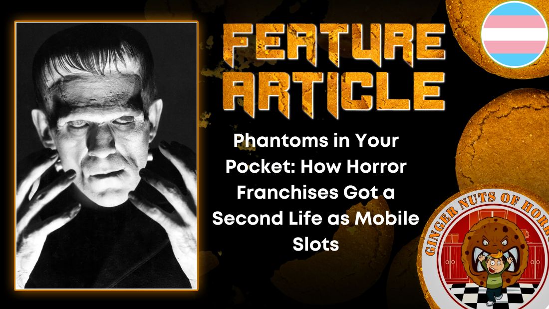Phantoms in Your Pocket- How Horror Franchises Got a Second Life as Mobile Slots HORROR FEATURE ARTICLE