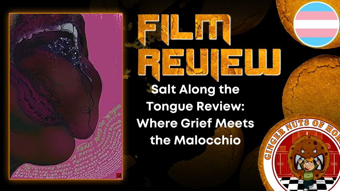Salt Along the Tongue Review- Where Grief Meets the Malocchio HORROR MOVIE REVIEW