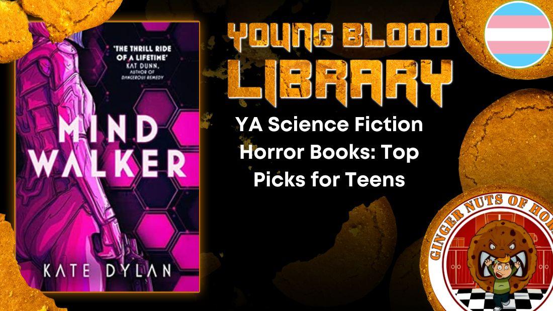 THE YOUNG BLOOOD LIBRARY YA Science Fiction Horror Books- Top Picks for Teens
