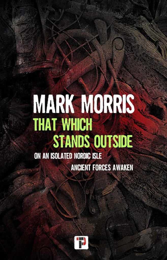 1. That Which Stands Outside (2024, Flame Tree Press) Mark Morris top books
Our Top 5 Mark Morris Novels: Blood, Floods, Folk Legends, and Whatever's Standing OutsideOur Top Five Mark Morris Novels: Blood, Floods, Folk Legends, and Whatever's Standing Outside