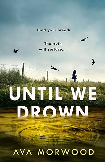 About Until We Drown by Ava Morwood