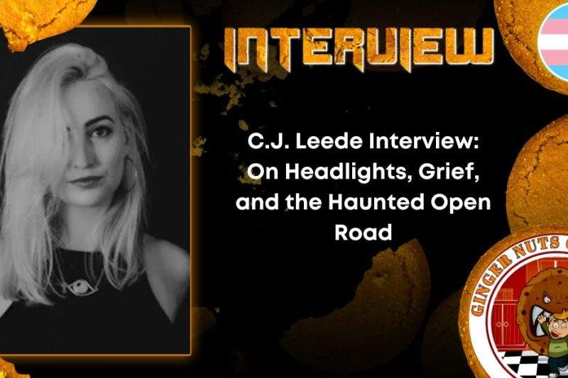Author Interview C.J. Leede Interview- On Headlights, Grief, and the Haunted Open Road