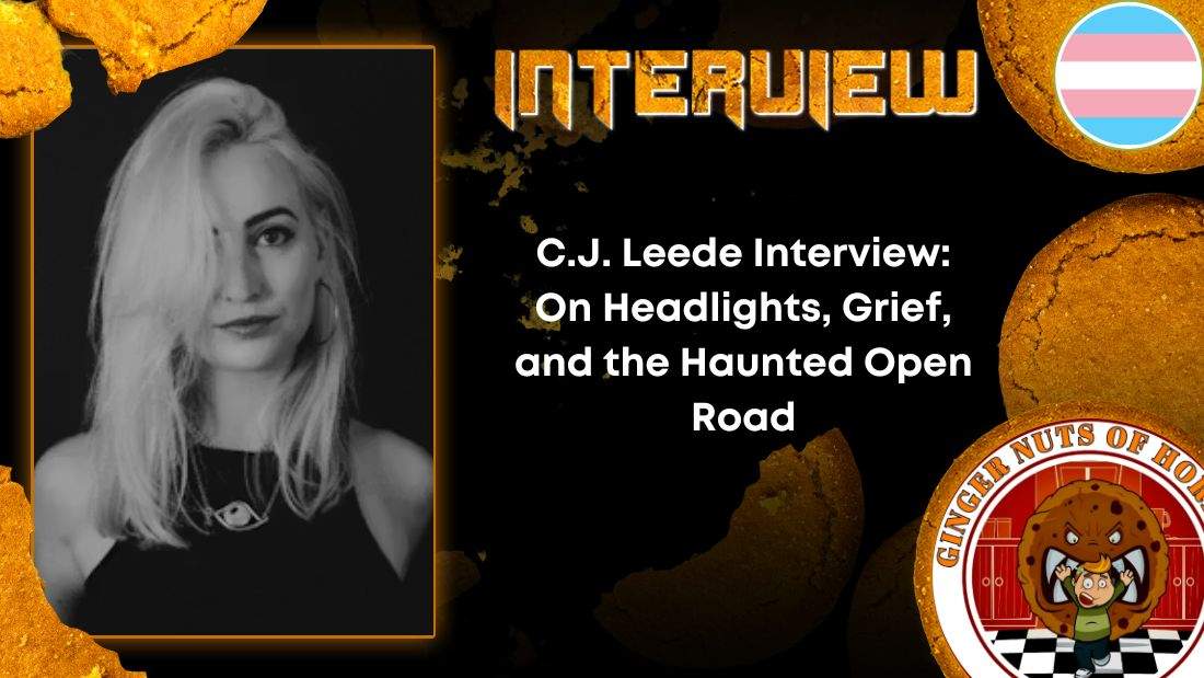 Author Interview C.J. Leede Interview- On Headlights, Grief, and the Haunted Open Road