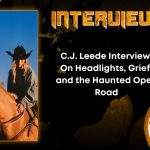 C.J. Leede Interview- On Headlights, Grief, and the Haunted Open Road Author Interview