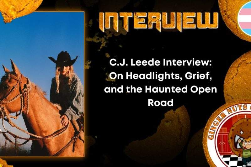 C.J. Leede Interview- On Headlights, Grief, and the Haunted Open Road Author Interview