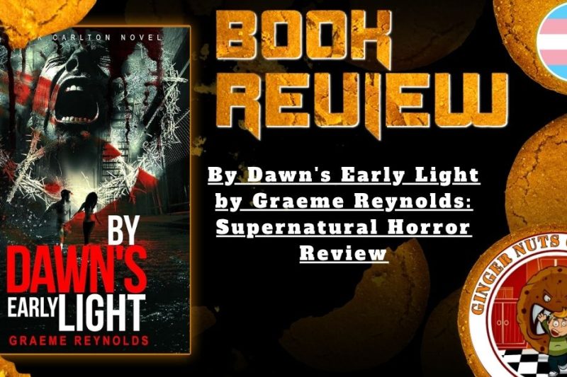 HORROR BOOK REVIEW By Dawn's Early Light by Graeme Reynolds- Supernatural Horror Review