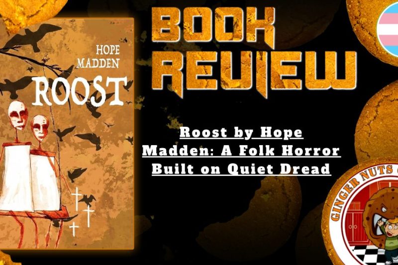 HORROR BOOK REVIEW Roost by Hope Madden- A Folk Horror Built on Quiet Dread
