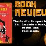 HORROR BOOK REVIEW The Devil's Banquet by Phil Lecomber- Dark, Occult, and Unmissable