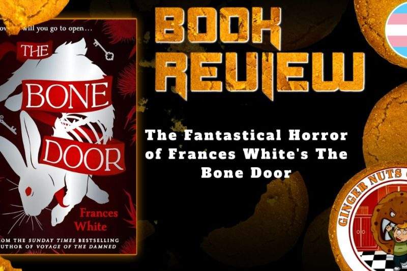 HORROR BOOK REVIEW The Fantastical Horror of Frances White's The Bone Door