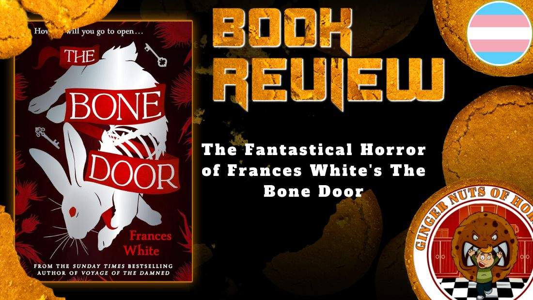 The Fantastical Horror of Frances White's The Bone Door 1 The Fantastical Horror of Frances White's The Bone Door HORROR BOOK REVIEW The Fantastical Horror of Frances White's The Bone Door
