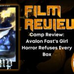 HORROR MOVIE REVIEW Camp Review- Avalon Fast's Girl Horror Refuses Every Box
