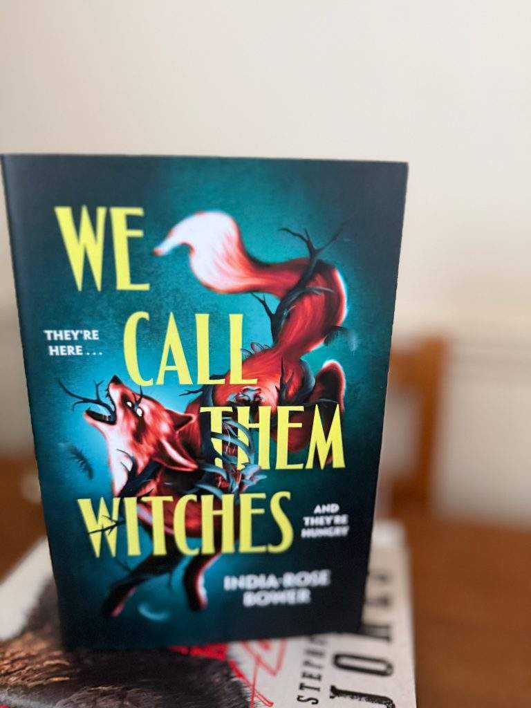 WE CALL THEM WITCHESIndia-Rose Bower | Publisher: Michael Joseph / Penguin Random House (UK); Poisoned Pen Press (US)