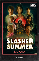 Slasher Summer by E. L. Chen: A Bloody Love Letter to '80s Slashers 2 Slasher Summer by E. L. Chen: A Bloody Love Letter to '80s Slashers Slasher Summer by E. L. Chen: A Bloody Love Letter to '80s Slashers