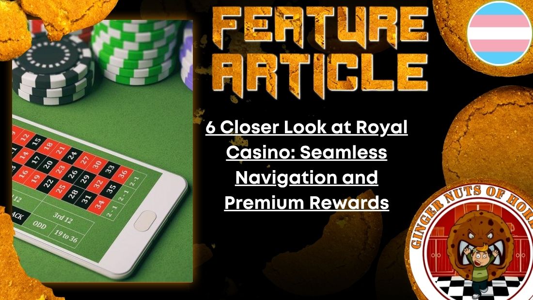 6 Closer Look at Royal Casino: Seamless Navigation and Premium Rewards