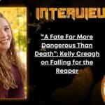 Author Interview “A Fate Far More Dangerous Than Death”- Kelly Creagh on Falling for the Reaper