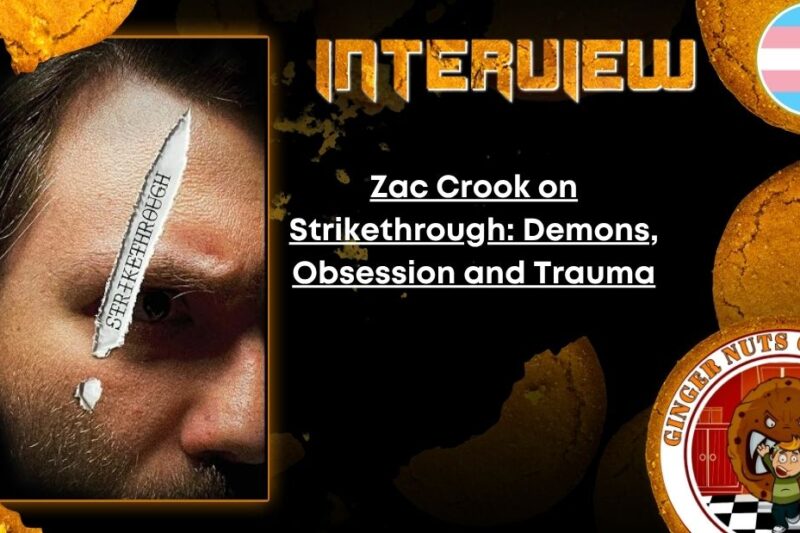 Author Interview Zac Crook on Strikethrough- Demons, Obsession and Trauma