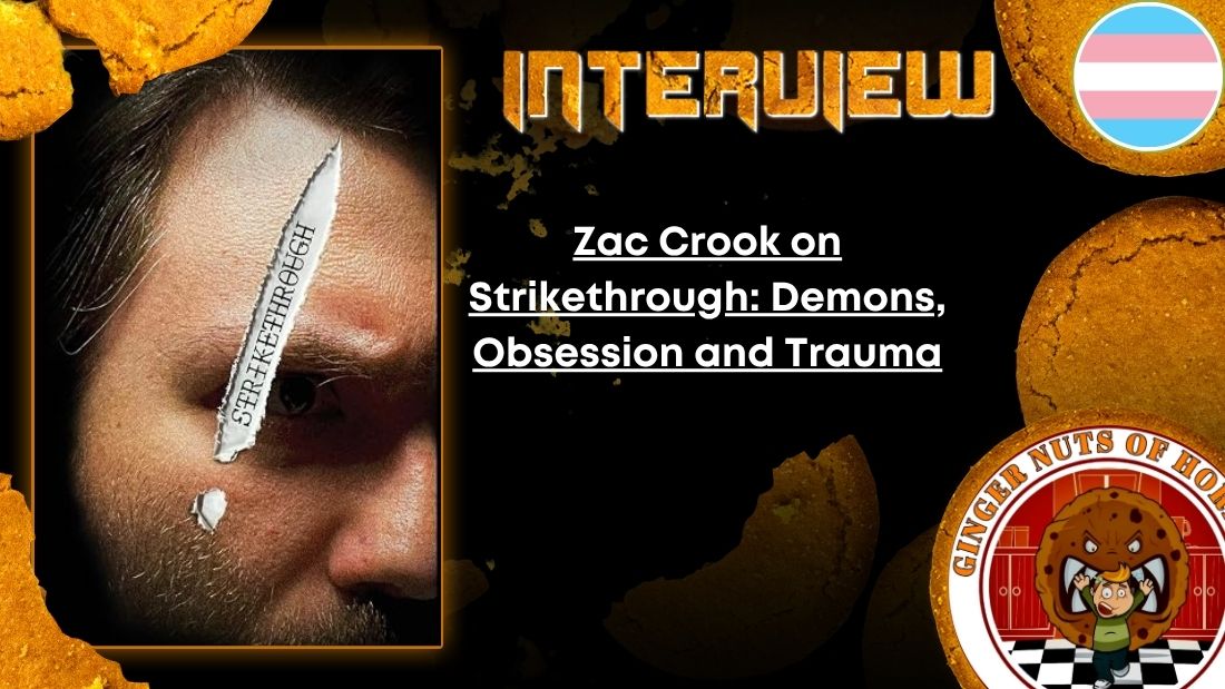 Author Interview Zac Crook on Strikethrough- Demons, Obsession and Trauma