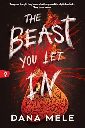 Dana Mele – The Beast You Let In 