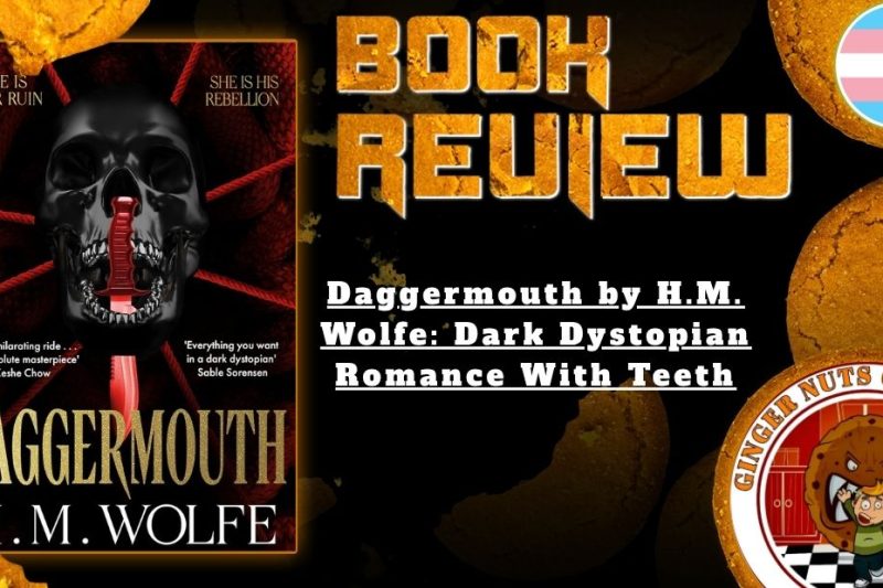 HORROR BOOK REVIEW Daggermouth by H.M. Wolfe- Dark Dystopian Romance With Teeth
