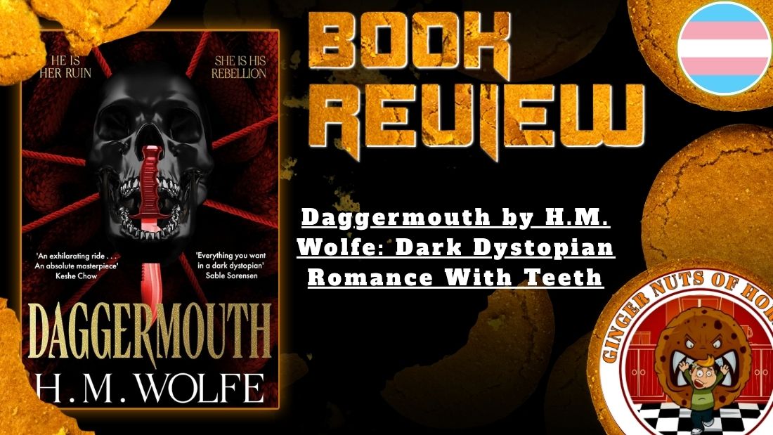 HORROR BOOK REVIEW Daggermouth by H.M. Wolfe- Dark Dystopian Romance With Teeth