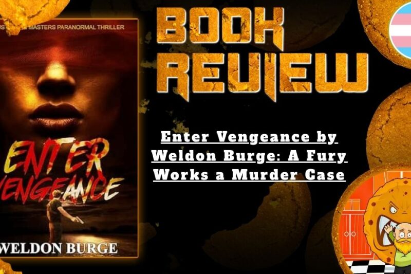 HORROR BOOK REVIEW Enter Vengeance by Weldon Burge- A Fury Works a Murder Case