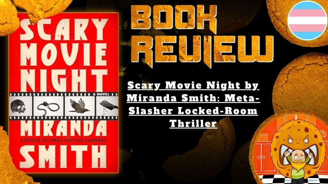 HORROR MOVIE REVIEW Scary Movie Night by Miranda Smith- Meta-Slasher Locked-Room Thriller