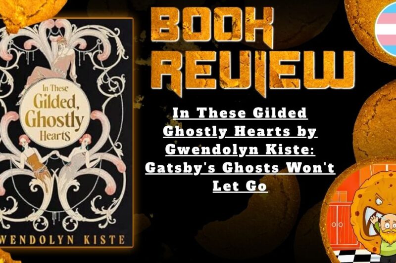 HORROR BOOK REVIEW In These Gilded Ghostly Hearts by Gwendolyn Kiste- Gatsby's Ghosts Won't Let Go
