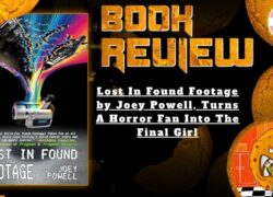 HORROR BOOK REVIEW Lost In Found Footage by Joey Powell, Turns A Horror Fan Into The Final Girl