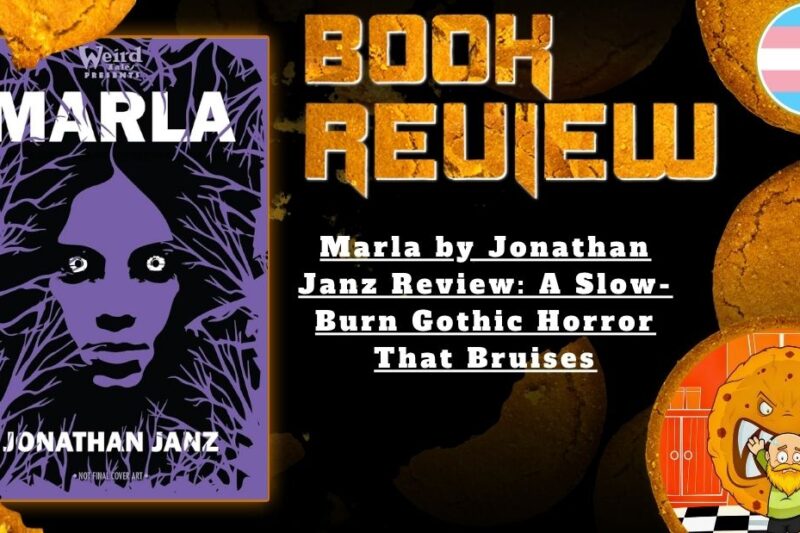 Marla by Jonathan Janz Review: A Slow-Burn Gothic Horror That Bruises