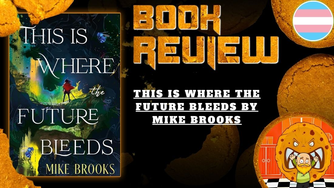 HORROR BOOK REVIEW THIS IS WHERE THE FUTURE BLEEDS BY MIKE BROOKS — REVIEW