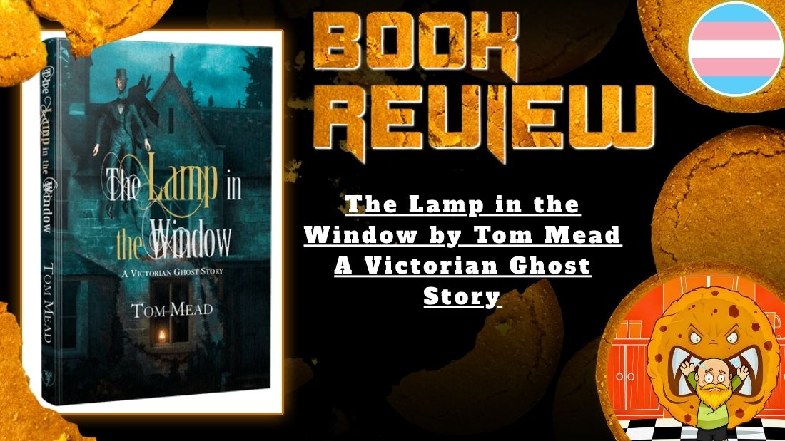HORROR BOOK REVIEW The Lamp in the Window by Tom Mead A Victorian Ghost Story