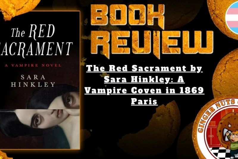 HORROR BOOK REVIEW The Red Sacrament by Sara Hinkley- A Vampire Coven in 1869 Paris