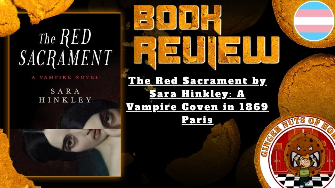 HORROR BOOK REVIEW The Red Sacrament by Sara Hinkley- A Vampire Coven in 1869 Paris