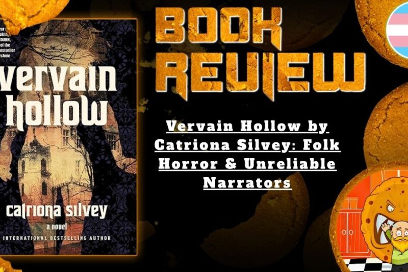 HORROR BOOK REVIEW Vervain Hollow by Catriona Silvey- Folk Horror & Unreliable Narrators
