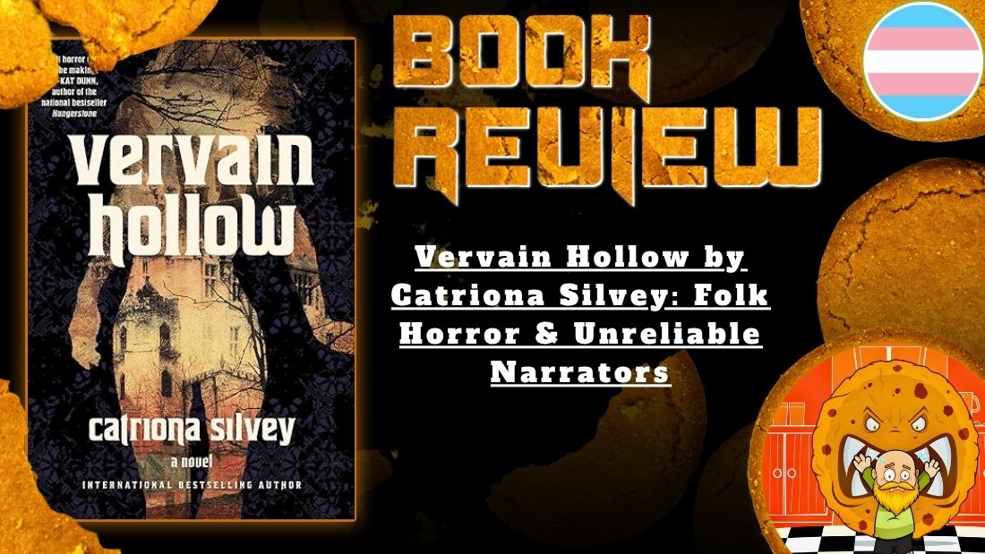 HORROR BOOK REVIEW Vervain Hollow by Catriona Silvey- Folk Horror & Unreliable Narrators