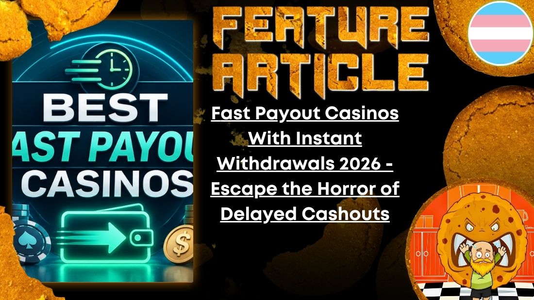 Fast Payout Casinos With Instant Withdrawals 2026 - Escape the Horror of Delayed Cashouts
