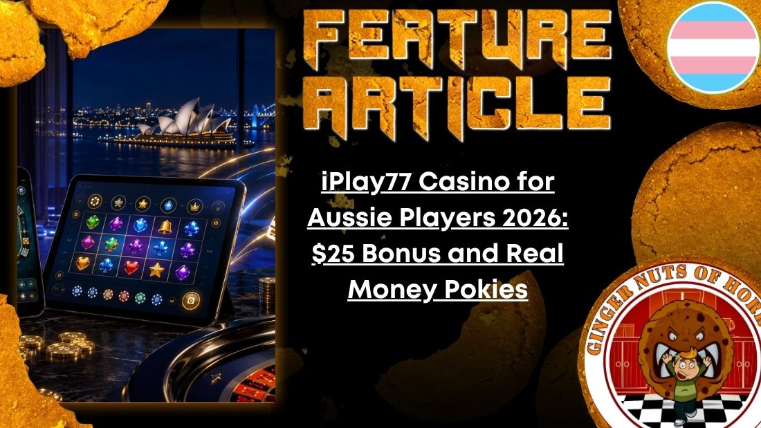 HORROR FEATURE ARTICLE iPlay77 Casino for Aussie Players 2026- $25 Bonus and Real Money Pokies