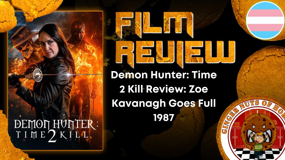 HORROR MOVIE REVIEW Demon Hunter- Time 2 Kill Review- Zoe Kavanagh Goes Full 1987