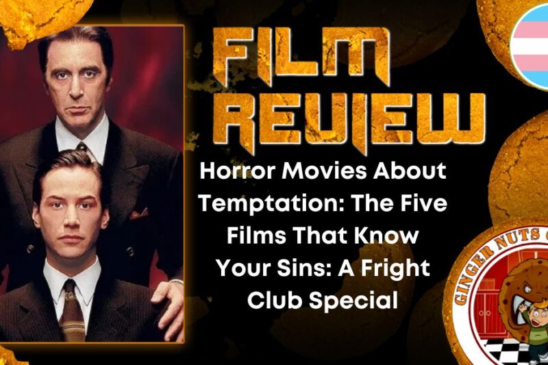 HORROR MOVIE REVIEW Horror Movies About Temptation- The Five Films That Know Your Sins- A Fright Club Special
