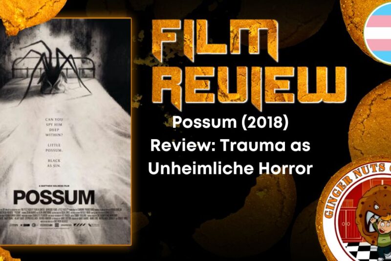 Possum (2018) Review: Trauma as Unheimliche Horror