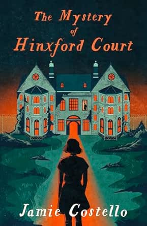Jamie Costello – The Mystery of Hinxford Court 