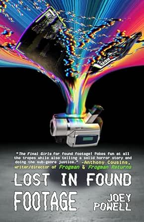 Lost In Found Footage by Joey Powell