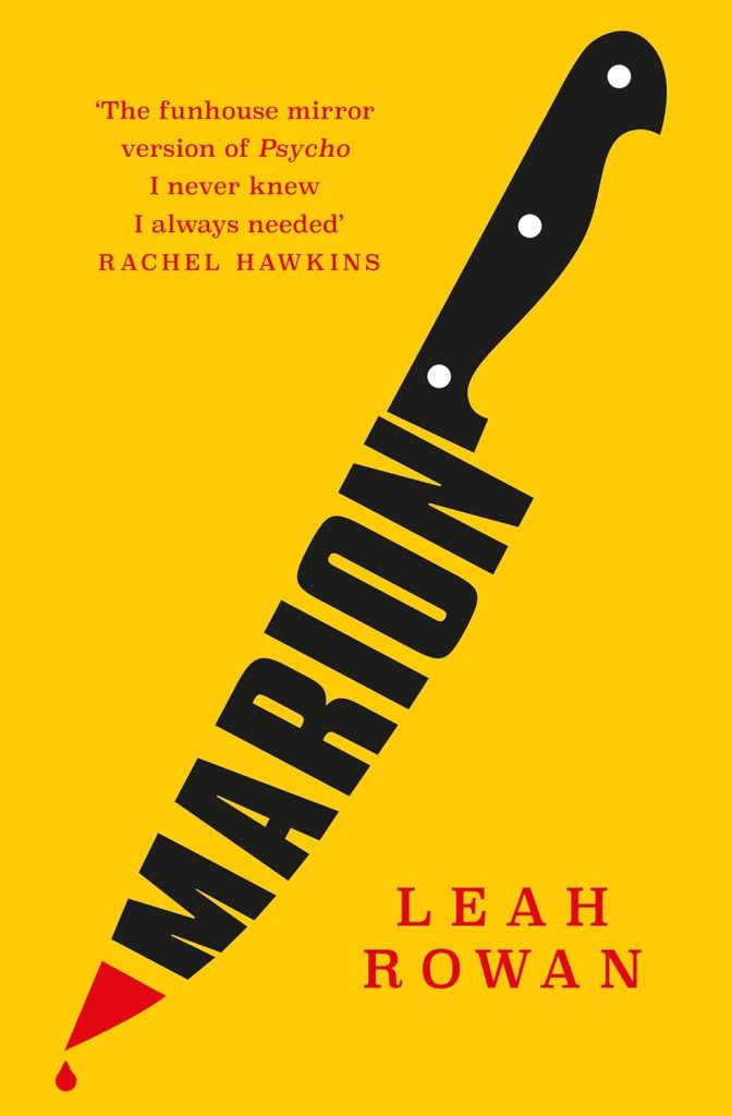 Marion by Leah Rowan: A Feminist Horror Remix of Psycho 2 Marion by Leah Rowan: A Feminist Horror Remix of Psycho HORROR BOOK REVIEW Marion by Leah Rowan- A Feminist Horror Remix of Psycho.jpg