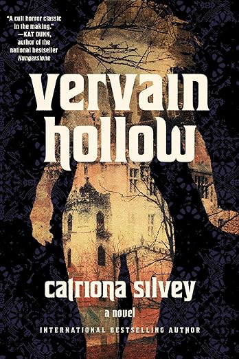 Vervain Hollow by Catriona Silvey: Folk Horror & Unreliable Narrators