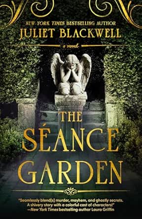 The Séance Garden Review: Juliet Blackwell's Haunting New Novel