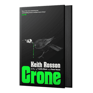 Crone by Keith Rosson: Folk Horror Noir That Bites Back