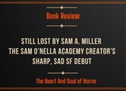 Book Review Book ReviewStill Lost by Sam A. Miller Review- The Sam O’Nella Academy Creator’s Sharp, Sad SF Debut