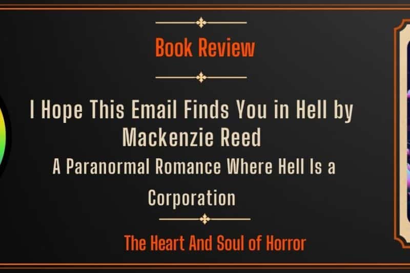 Book Review I Hope This Email Finds You in Hell by Mackenzie Reed A Paranormal Romance Where Hell Is a Corporation .jpg